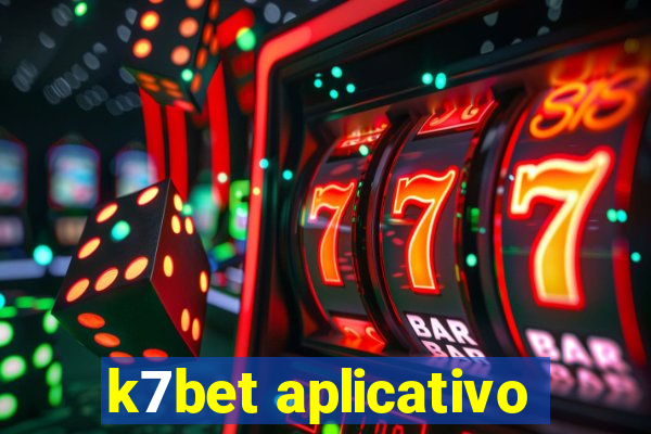 k7bet aplicativo